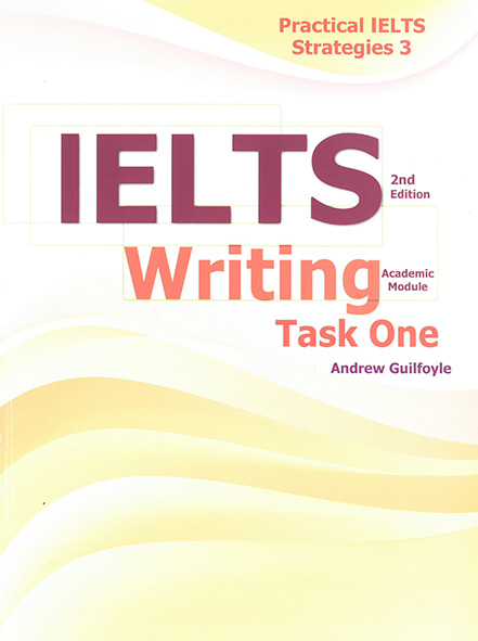 Practical IELTS Strategies 3 IELTS Writing Task 1